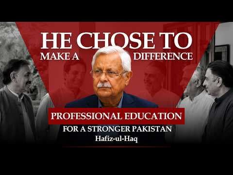 Why Hafiz-ul-Haq Founded the Professional Education Foundation - PEF
